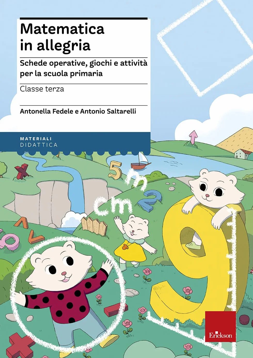 Matematica in allegria. Schede operative, giochi e attività per la scuola primaria. Per la 3ª classe elementare