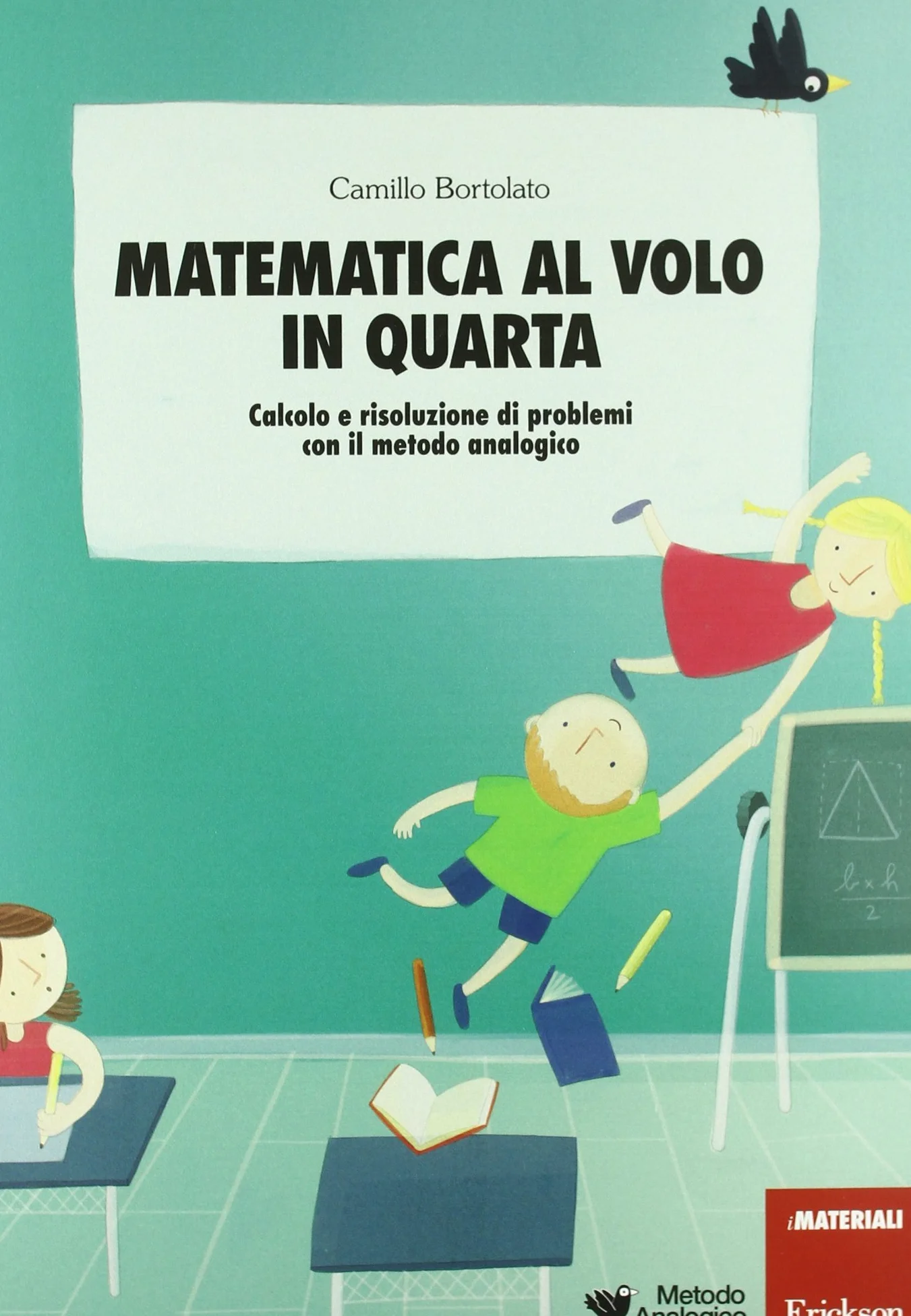 Matematica al volo in quarta: calcolo e risoluzione problemi con metodo analogico