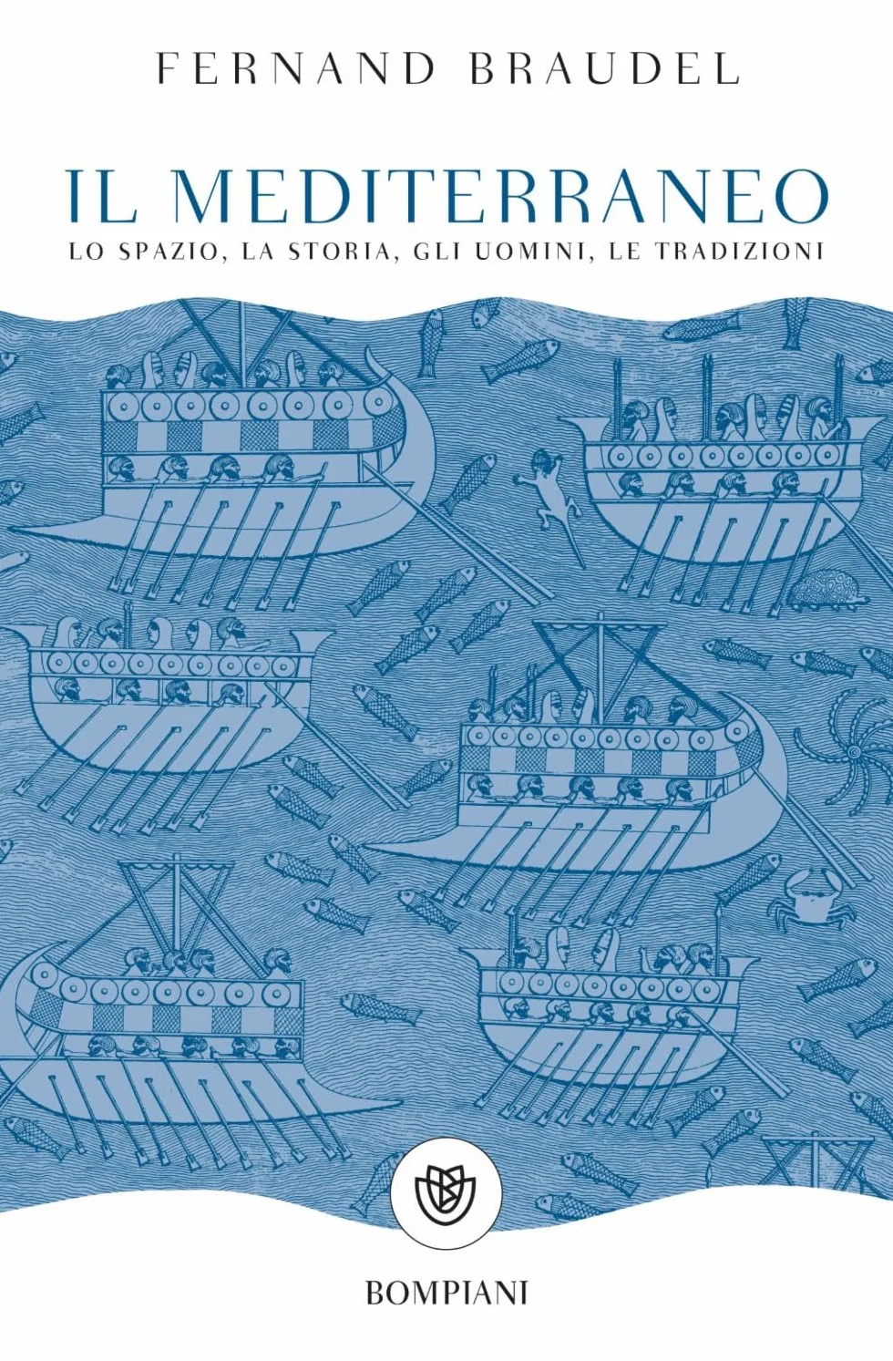 Il Mediterraneo: lo spazio, la storia, gli uomini, le tradizioni