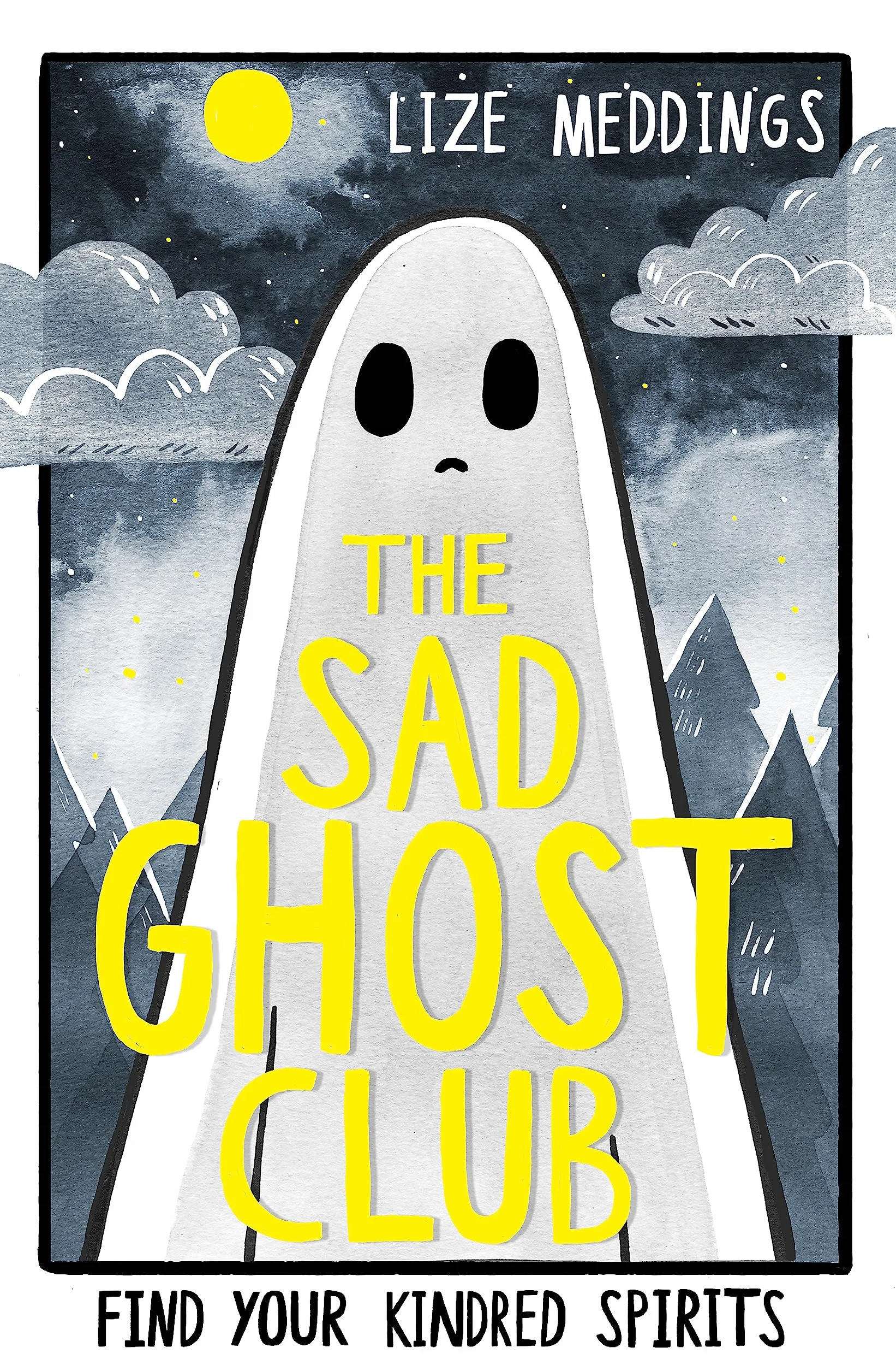 The Sad Ghost Club: Book 1: Find Your Kindred Spirits