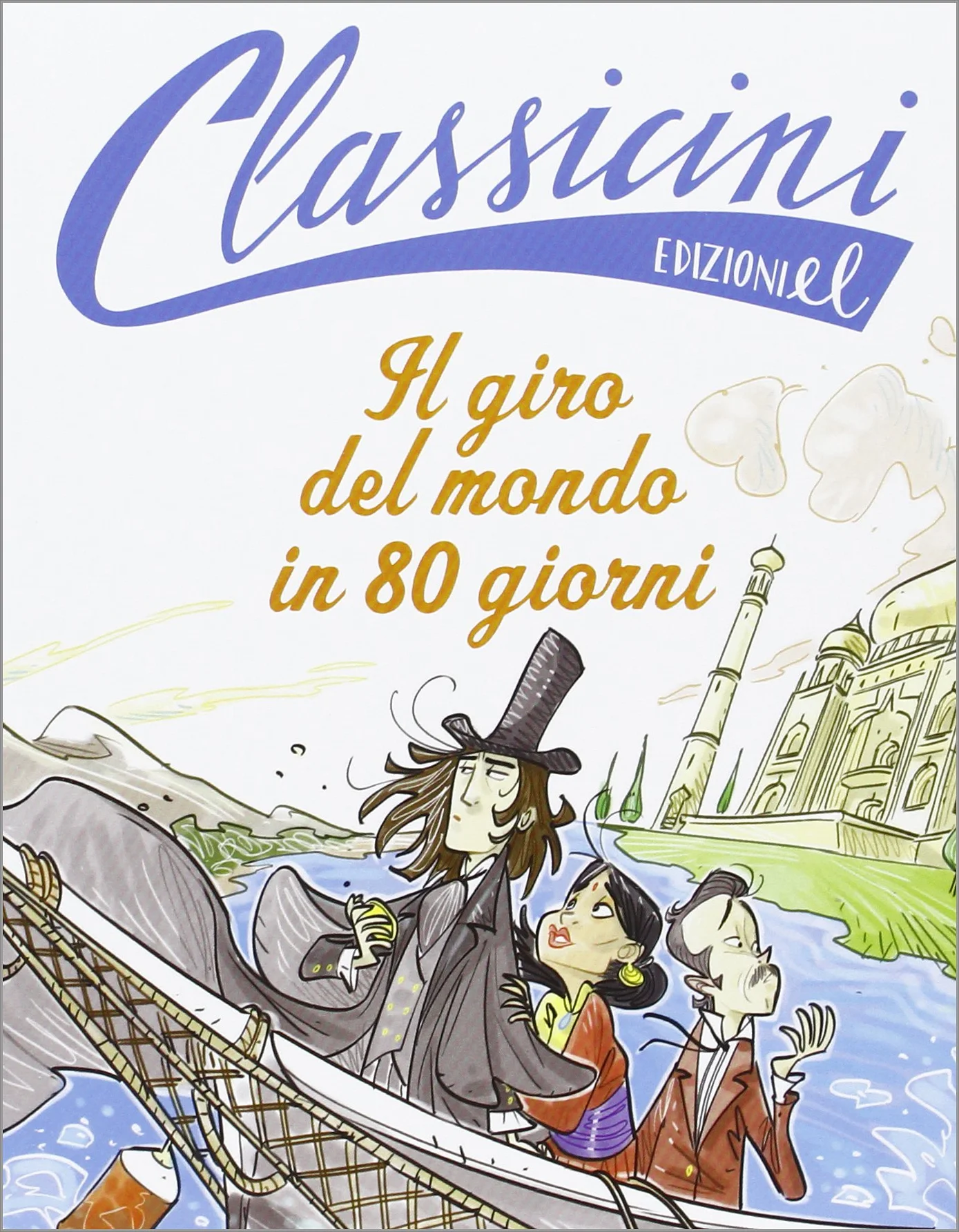 Il giro del mondo in 80 giorni da Jules Verne - Classicini - Ediz. illustrata