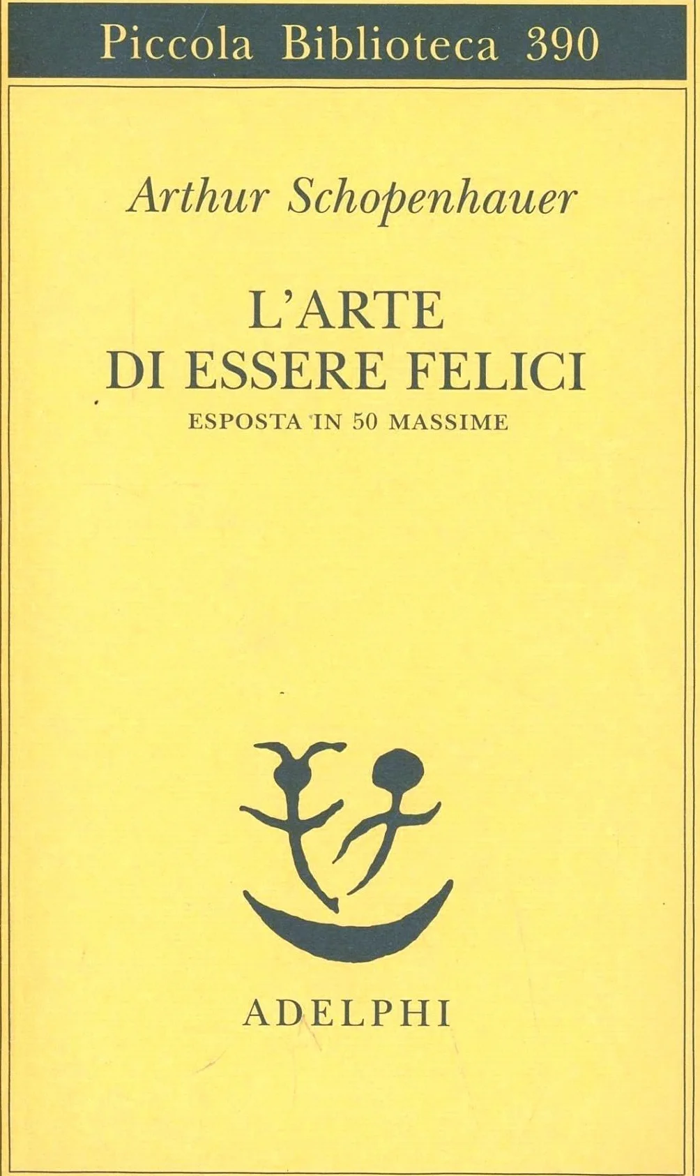 L'arte di essere felici esposta in 50 massime