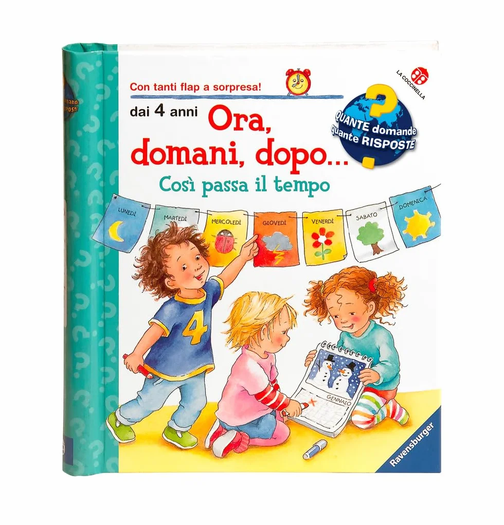 Ora, domani, dopo... così passa il tempo. Ediz. a colori
