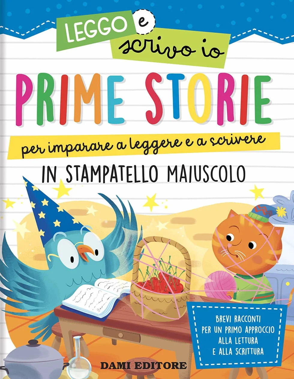 Prime storie per imparare a leggere e a scrivere stampatello maiuscolo ediz. a colori
