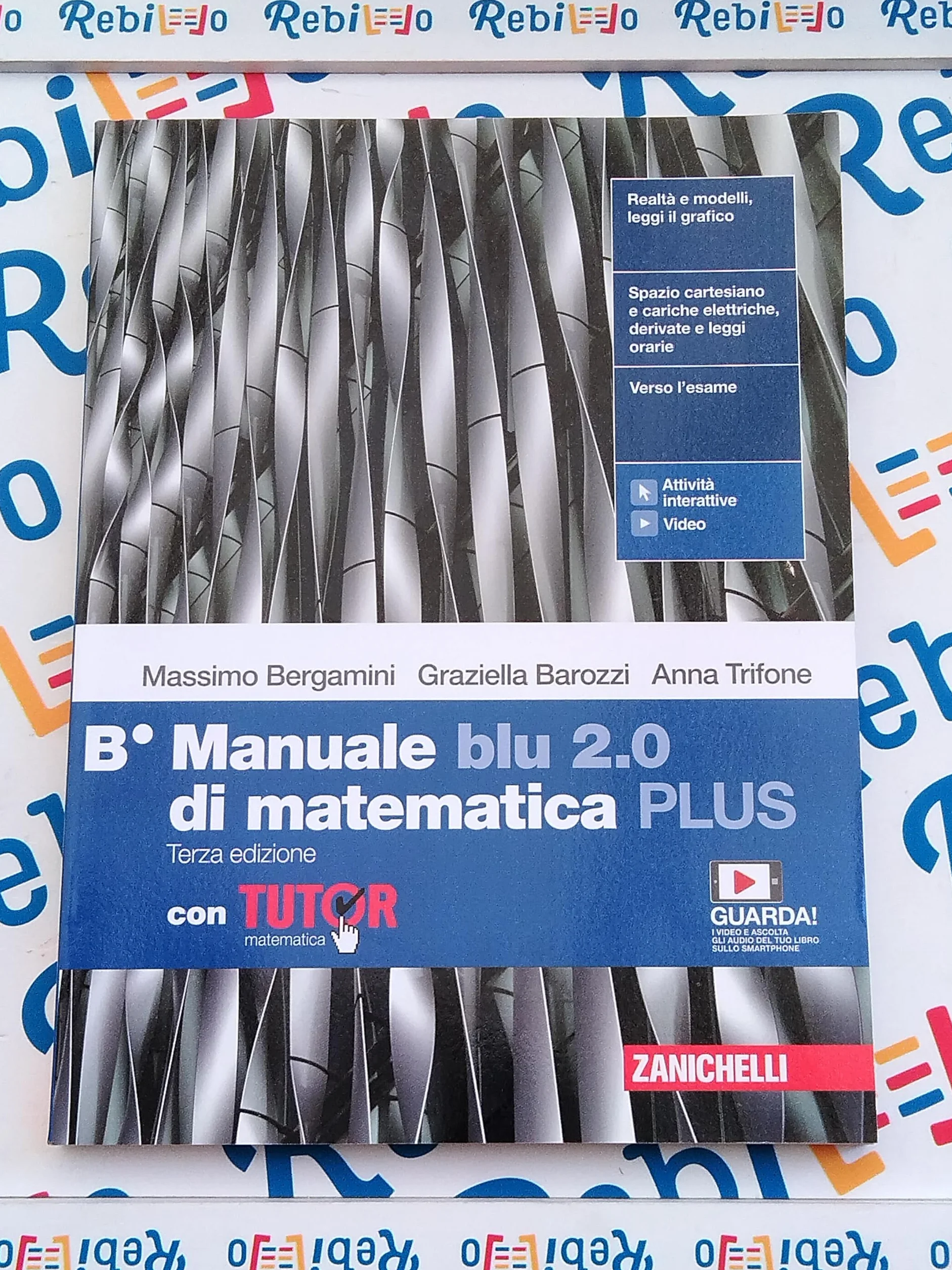 MANUALE BLU 2.0 DI MATEMATICA 3ED. - CONF. B PLUS CON TUTOR (LDM) - (9788808944825) + Materiali didattici – Rebillo
