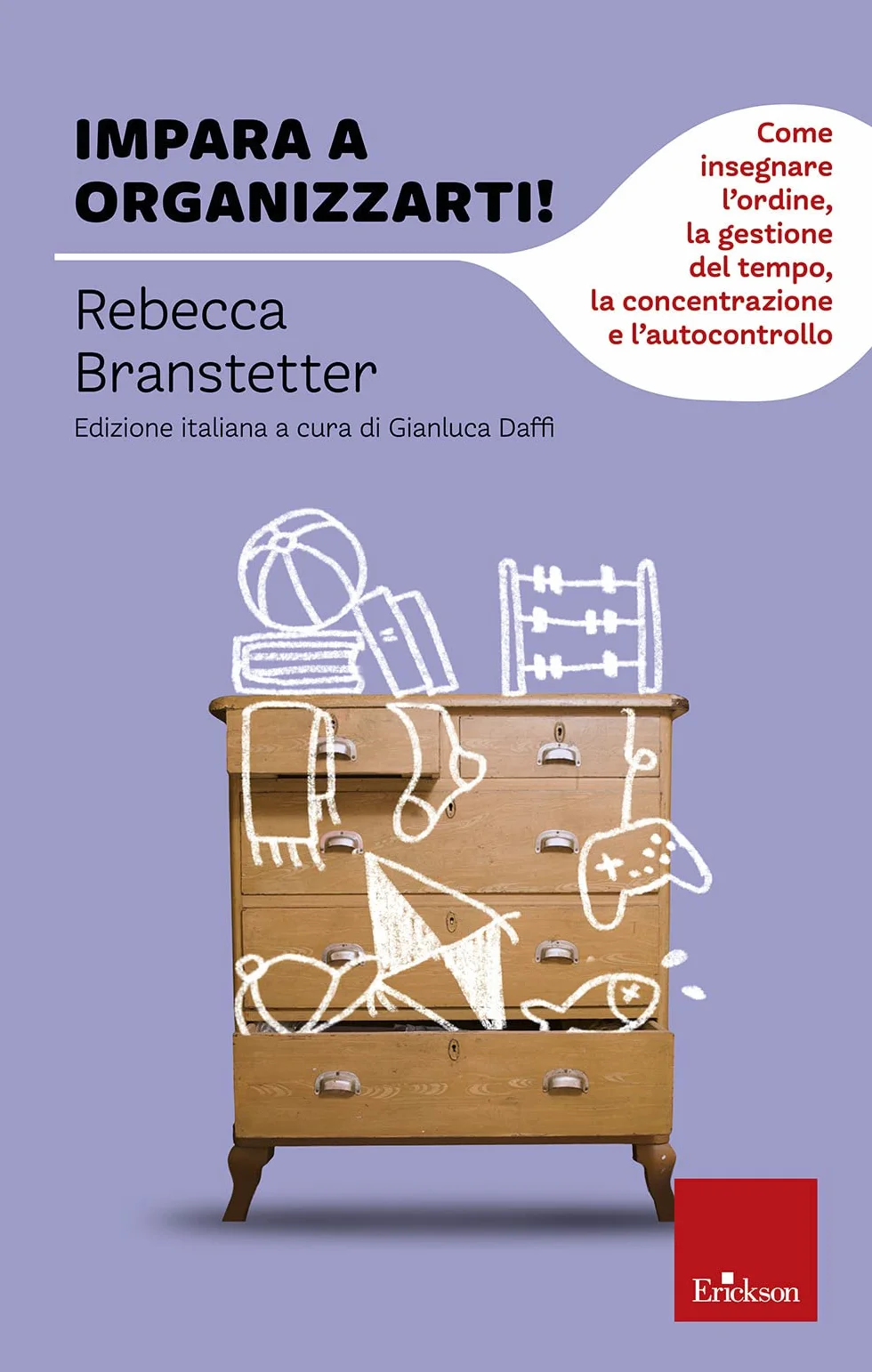 Impara a organizzarti: insegnare ordine, gestione tempo, concentrazione, autocontrollo