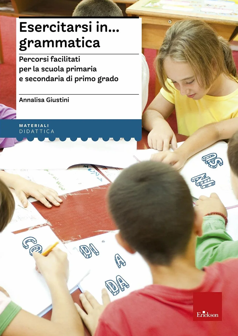 Esercitarsi in grammatica. Percorsi facilitati per la scuola primaria e secondaria di primo grado