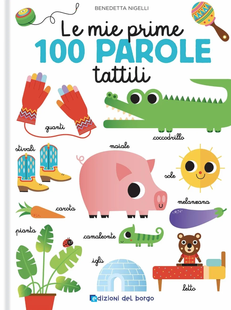 Le mie prime 100 parole tattili Toccalibri Ediz. a colori