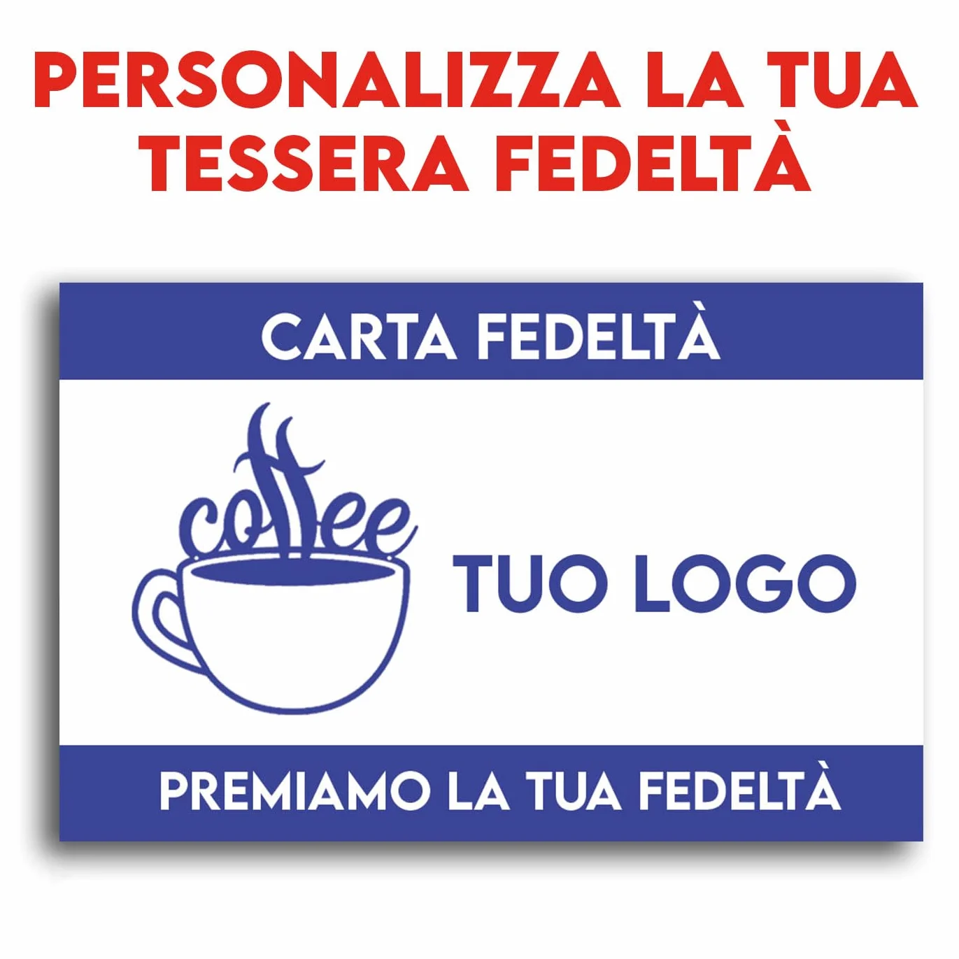 Biglietti da Visita Personalizzati FEDELTA' TESSERA Fronte Retro Colori con Logo Blu