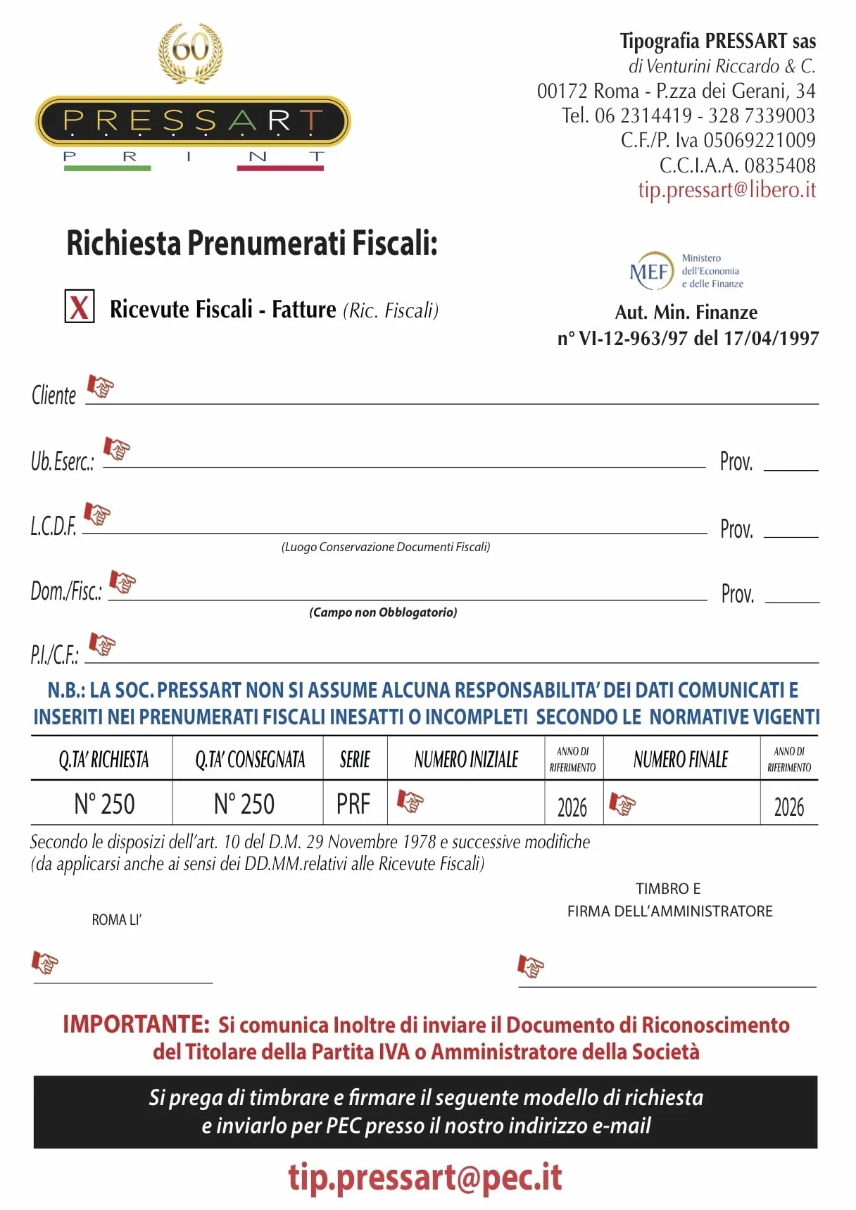 Pressart - Ricevute Fiscali - Fatture - 5 Blocchi da 50 x 2-250 Ricevute Fiscali Aut. Min. Fin. n° VI-12-963/97 del17/04/97