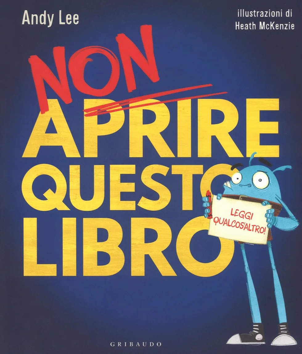 Non aprire questo libro. Leggi qualcos'altro! Ediz. a colori